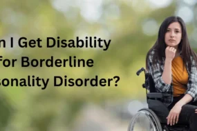 Can I Get Disability for Borderline Personality Disorder?