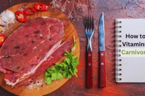 How to Get Vitamins on a Carnivore Diet