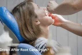 Does a Crown After Root Canal Hurt?